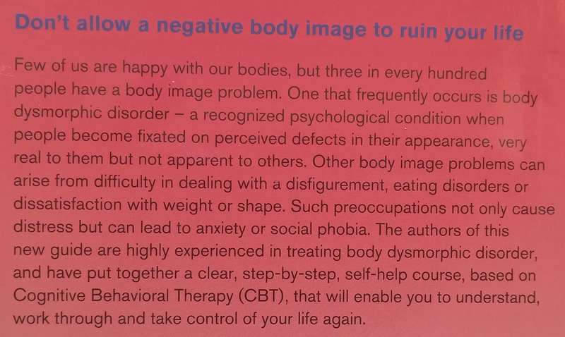 Overcoming Body Image Problems: A Self-Help Guide Using Cognitive Behavioural Techniques | David ...