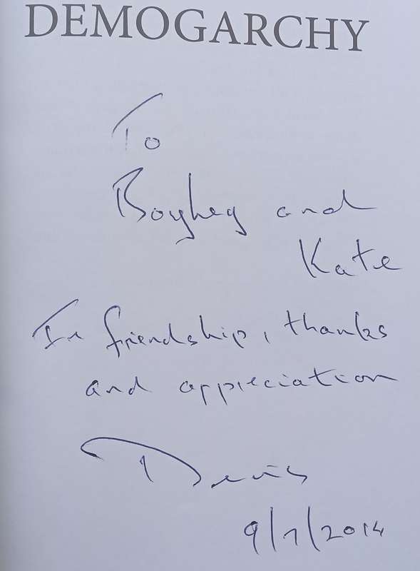 Demogarchy: Putting Politics in its Place (Inscribed by Author to Steven and Kate Sidley) | Denni...