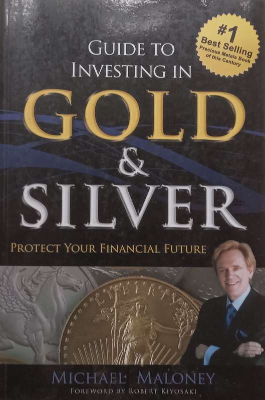 Guide to Investing in Gold & Silver: Protect Your Financial Future | Michael Maloney