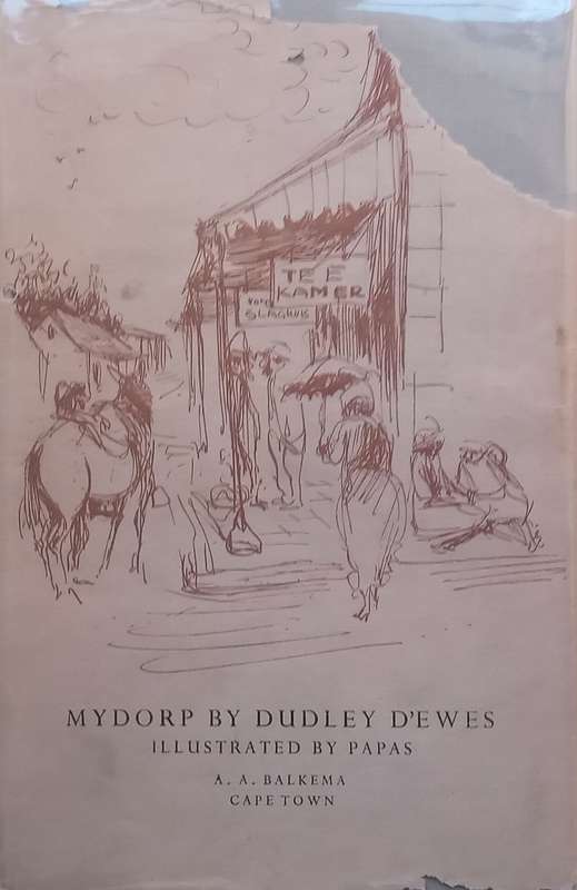 Mydorp: Portrait of a Platteland Boyhood (Illustrated by Papas) | Dudley DEwes