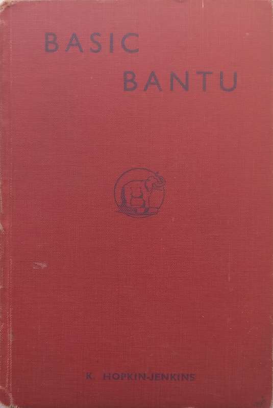Basic Bantu (Published 1947) | K. Hopkin-Jenkins