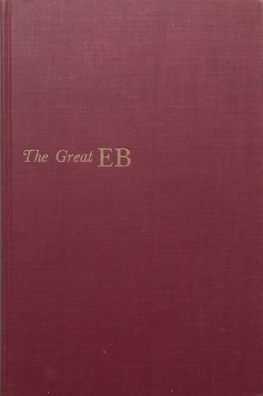 The Great EB: The Story of the Encyclopaedia Britannica | Herman Kogan