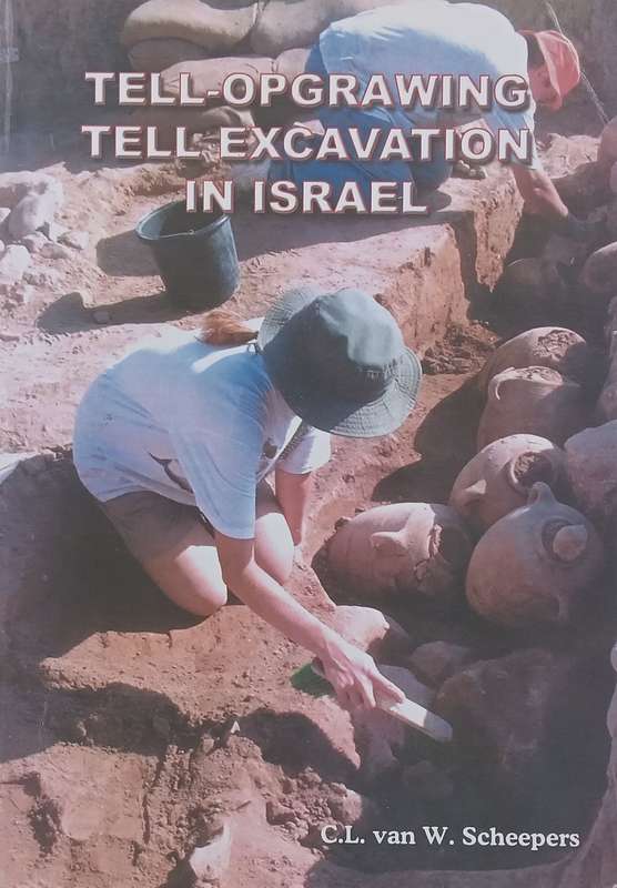 Tell-Opgrawing / Tell Excavation in Israel (Afrikaans/English Dual Language Edition) | C. L. van ...