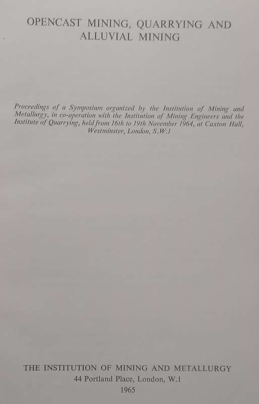 Opencast Mining, Quarrying and Alluvial Mining: Proceedings of a Symposium, 1964