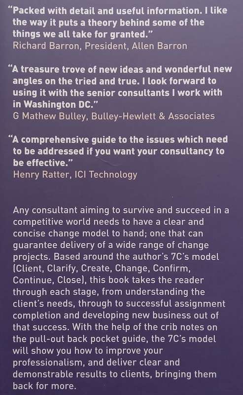 The Seven Cs of Consulting: The Definitive Guide to the Consulting Process (2nd Ed.) | Mick Cope