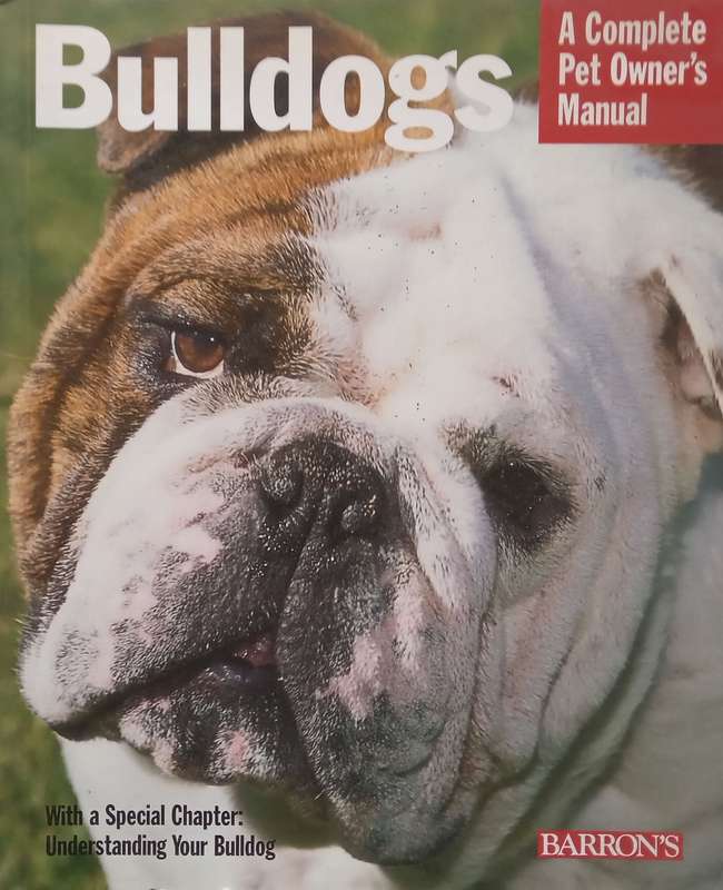 Bulldogs: A Complete Owners Manual