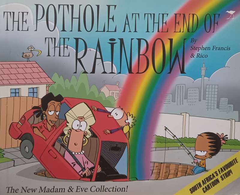 The Pothole at the End of the Rainbow (Inscribed by Authors, with Original Drawing) | Stephen Fra...