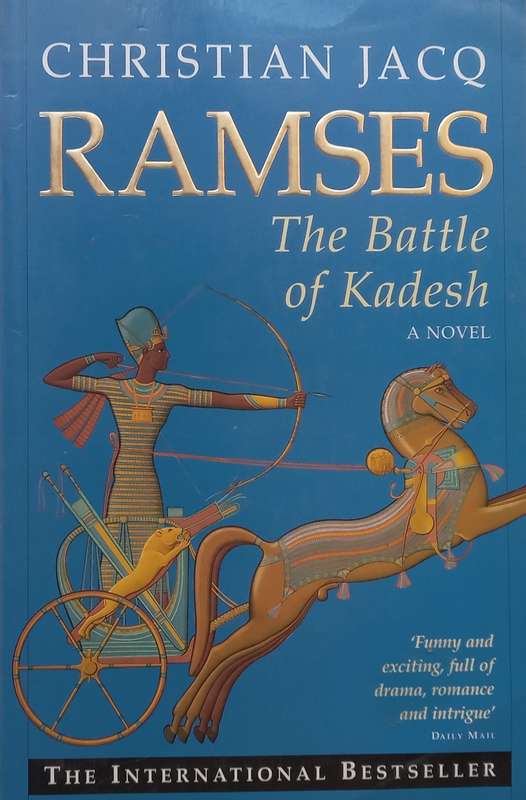 Ramses: The Battle of Kadesh | Christian Jacq