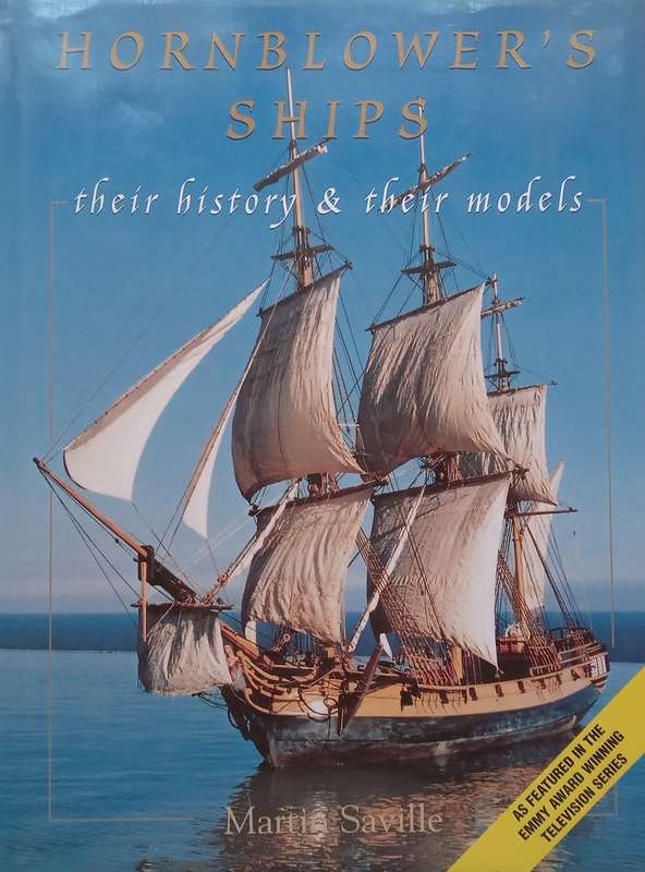 Hornblowers Ships: Their History & Their Models | Martin Saville