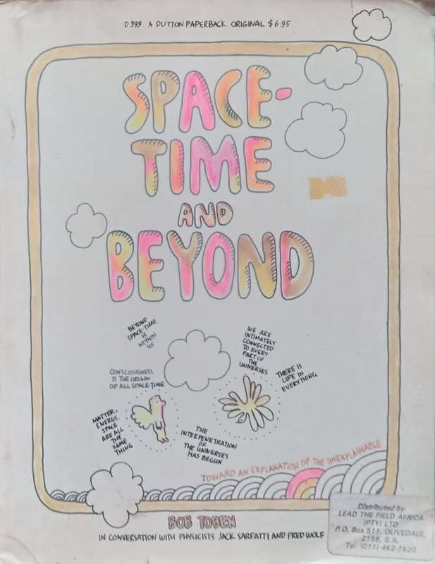 Space-Time and Beyond: Toward an Explanation of the Unexplainable | Bob Toben