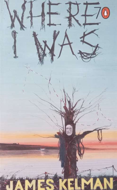 Where I Was | James Kelman