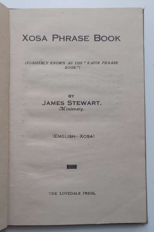A Xhosa Phrase Book and Vocabulary (Lovedale Press, Published c. 1906) | James Stewart