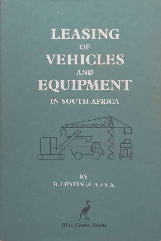 Leasing of Vehicles and Equipment in South Africa (Inscribed by Author) | B. Lentin