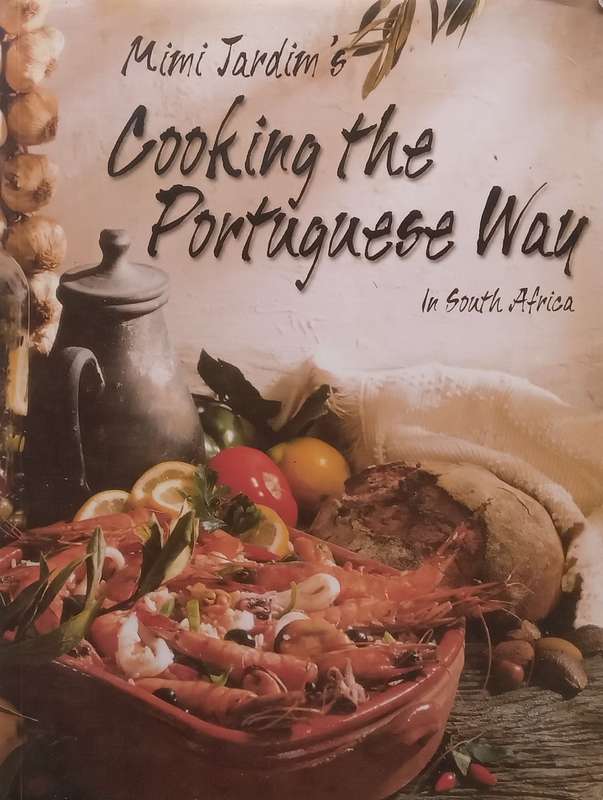 Cooking the Portuguese Way in South Africa | Mimi Jardin
