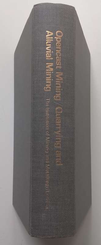 Opencast Mining, Quarrying and Alluvial Mining: Proceedings of a Symposium, 1964