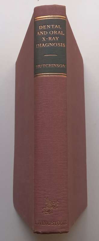 Dental and Oral X-Ray Diagnosis (Published 1954) | A. C. W. Hutchinson