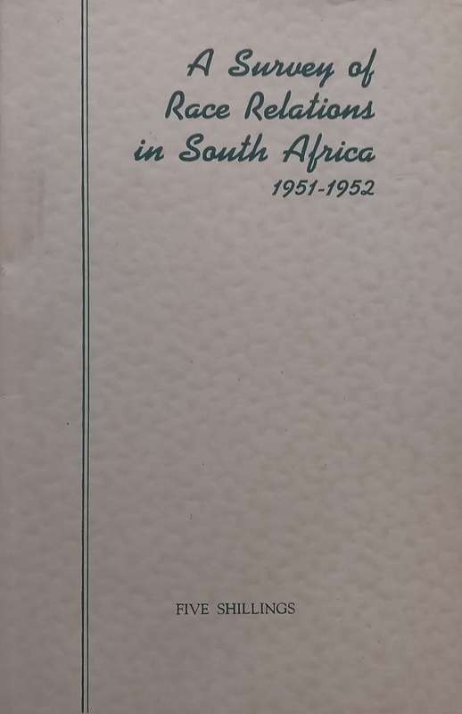 A Survey of Race Relations in South Africa, 1951-1952 | Muriel Horrell