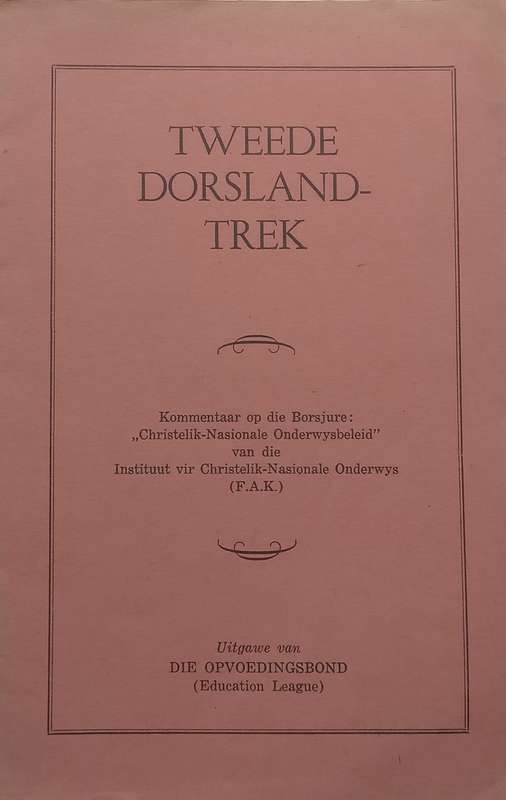 Tweede Dorsland-Trek: Kommentaar op die Brosjure Christelik-Nationale Onderwysbeleid (Afrik...