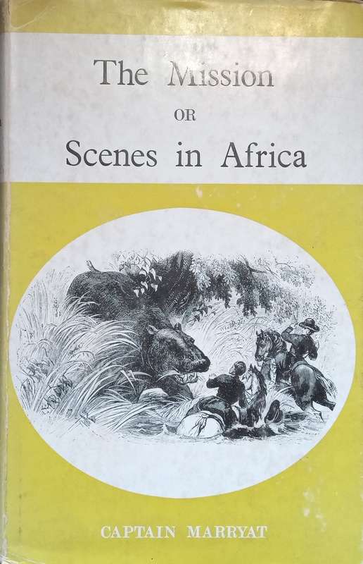 The Mission, or Scenes in Africa (Copy of Stephen Gray) | Captain Marryat