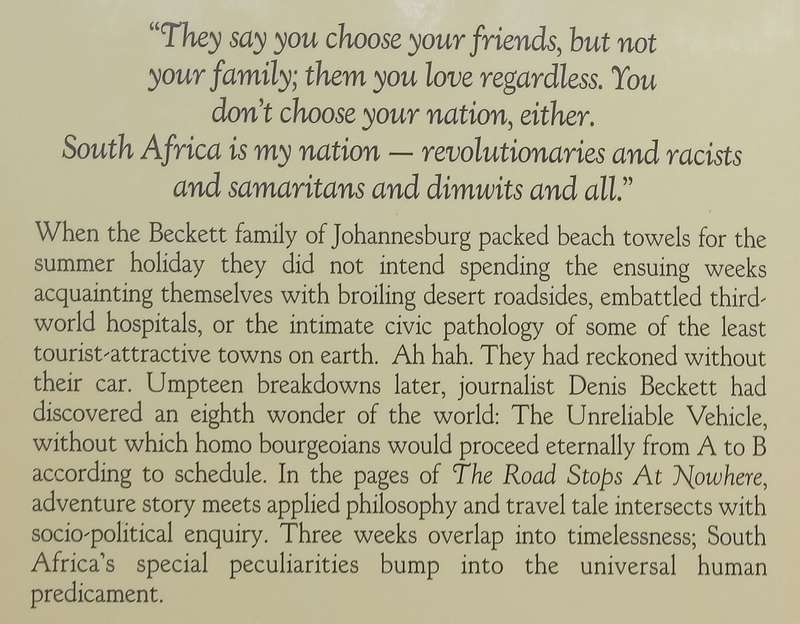 The Road Stops at Nowhere (Inscribed by Author to Steven and Kate Sidley) | Dennis Beckett