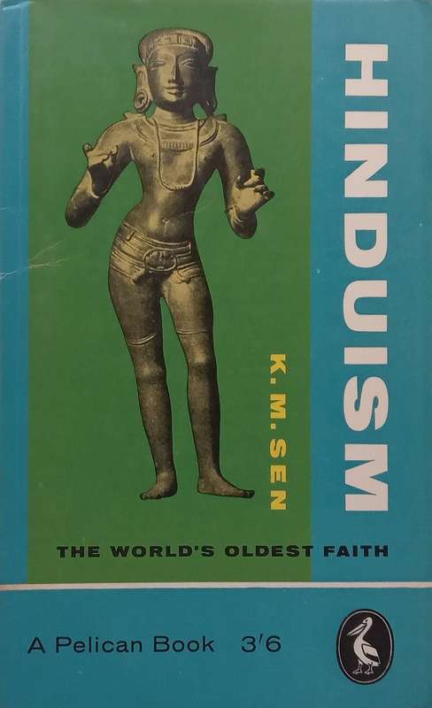 Hinduism: The Worlds Oldest Faith | K. M. Sen