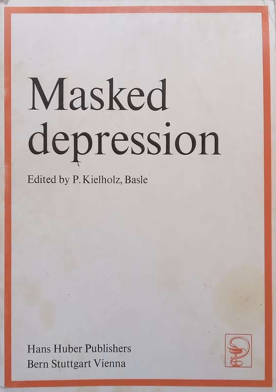 Masked Depression | P. Kielholz (Ed.)