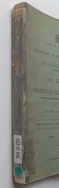 The Geology of the Baberton Gold Mining District Including Adjoining Portions of Northern Swazila...