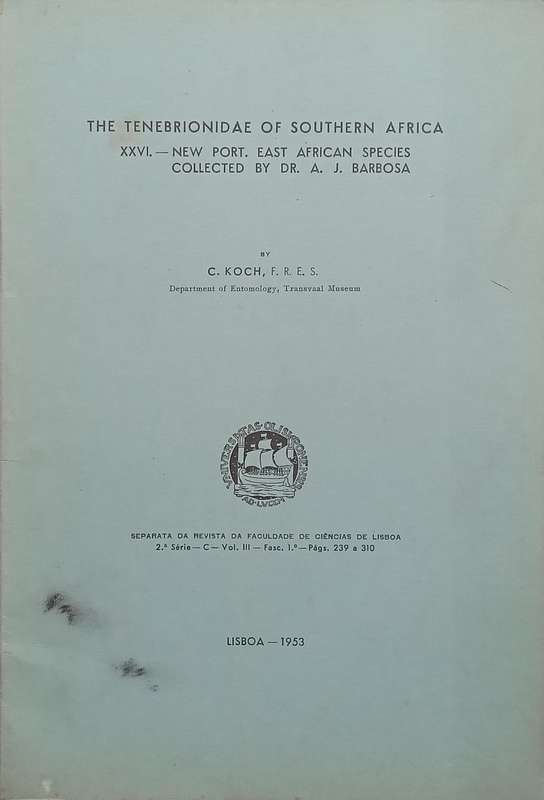 The Tenebrionidae of Southern Africa (No. XXVI, New Port. East African Species Collected by Dr. A...