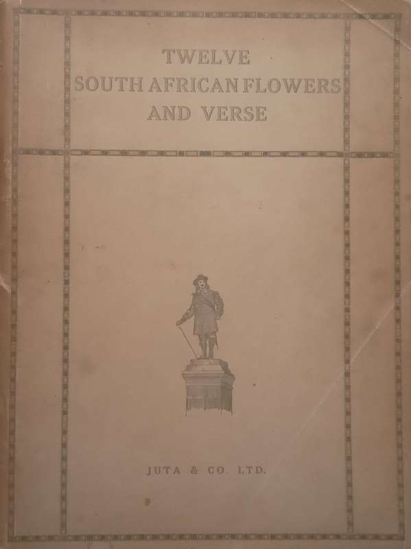 Twelve South African Flowers and Verse (Published 1925) | F. C. Kolbe, et al.