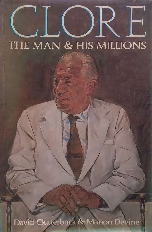 Clore: The Man and His Millions | David Clutterbuck & Marion Devine