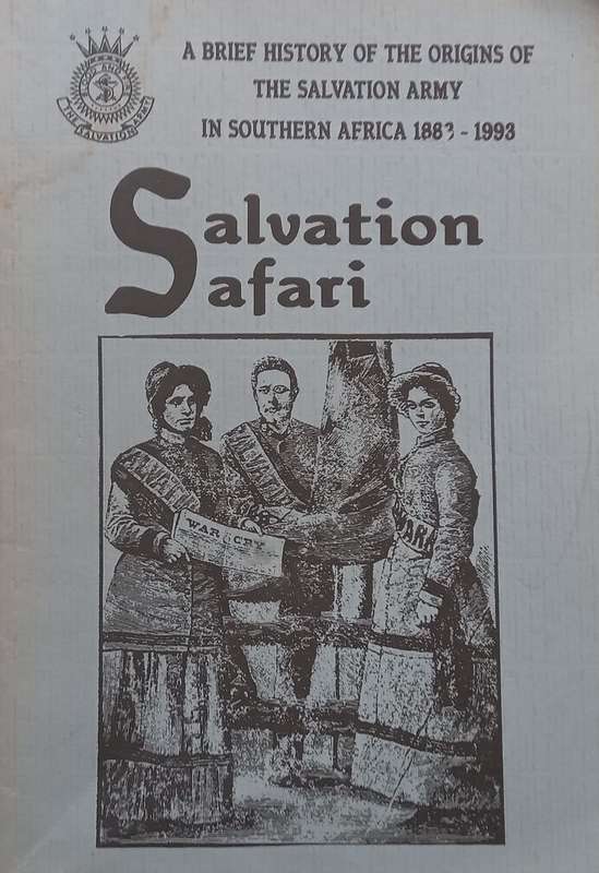 Salvation Safari: A Brief History of the Origins of the Salvation Army in Southern Africa, 1883-1993