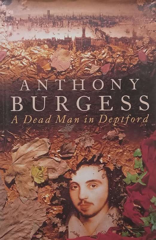 A Dead Man in Deptford (Hardcover) | Anthony Burgess