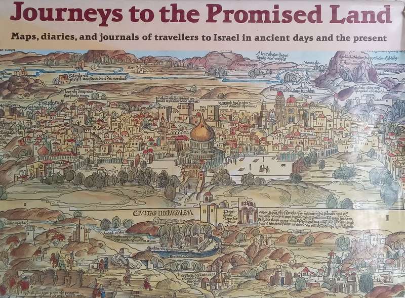 Journeys to the Promised Land: Maps, Diaries and Journals of Travellers to Israel in Ancient Days...