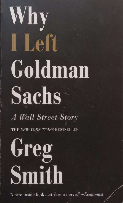 Why I Left Goldman Sachs: A Wall Street Story | Greg Smith