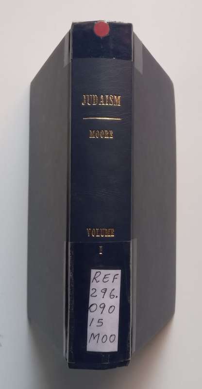 Judaism in the First Centuries of the Christian Era, Vol. 1: The Age of the Tannaim | George Foot...