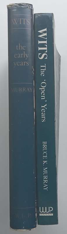 Wits: The Open Years (Inscribed by Author) & The Early Years | Bruce K. Murray