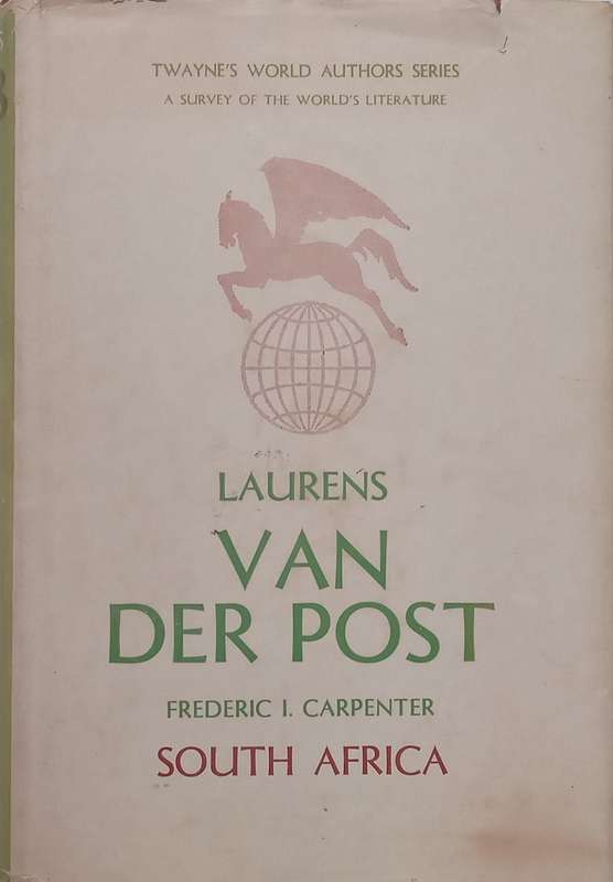 Laurens van der Post (Twaynes World Authors Series) | Federic I. Carpenter