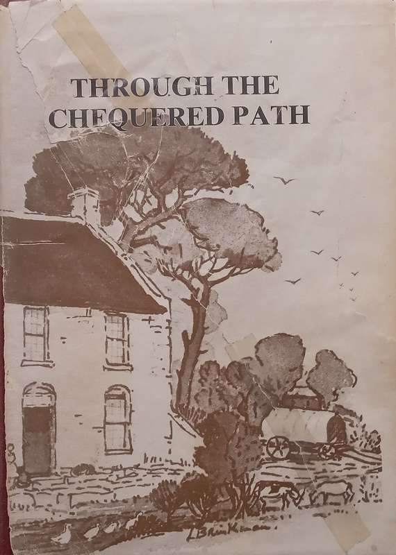 Through the Chequered Path: The Story of William Howards Party of 1820 Settlers | Pamela M. Ba...