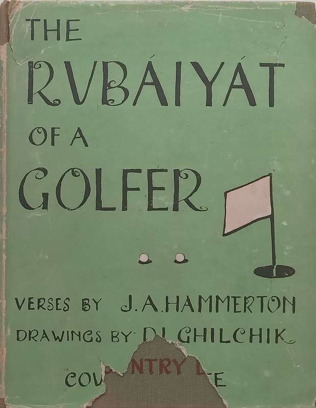 The Rubaiyat of a Golfer (Scarce with Dust Jacket, Published 1946) | J. A. Hamilton & D. L. Ghilchik
