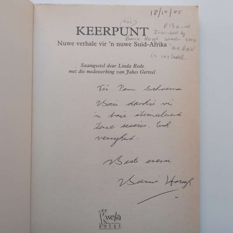 Keerpunt: Stories vir n Nuwe Suid-Afrika (Inscribed by Barrie Hough, whose Story Die Reis...
