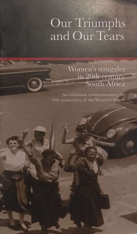Our Triumphs and Our Tears: Womens Struggles in 20th Century South Africa (Book to Accompany t...