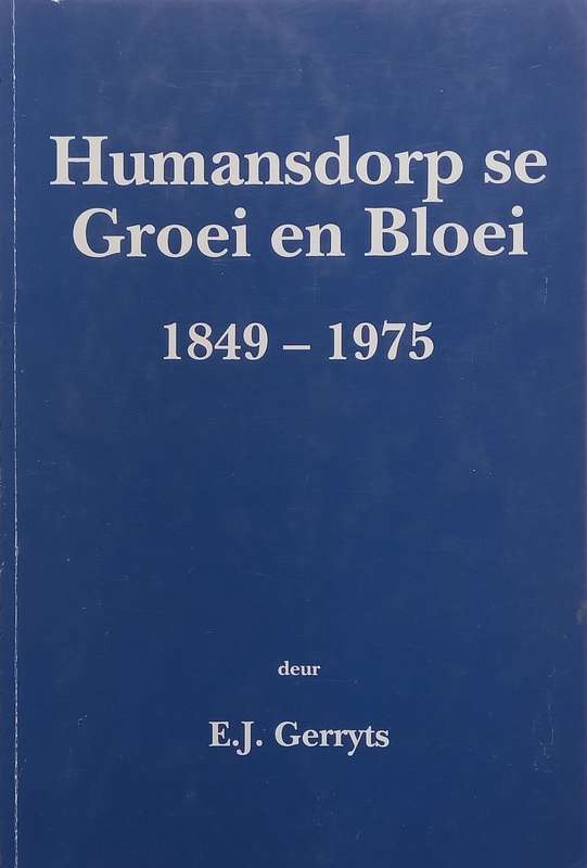 Humansdorp se Groei en Bloei, 1849-1975 (Afrikaans) | E. J. Gerryts