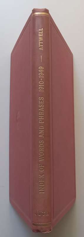 Index of Words and Phrases Interpreted by the Superior Court of the Union of South Africa (1910-1...