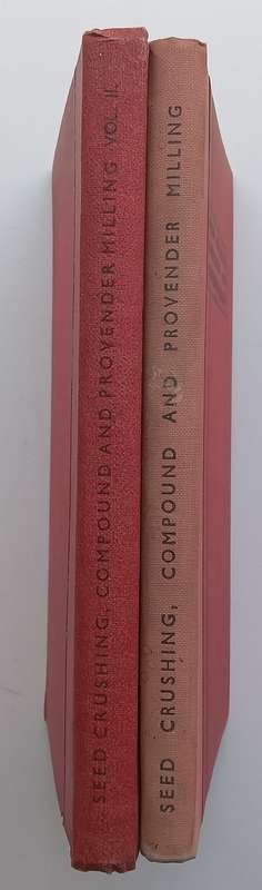 Seed Crushing, Compound and Provender Milling (2 Vols.) | H. Moore & A. S. Moore