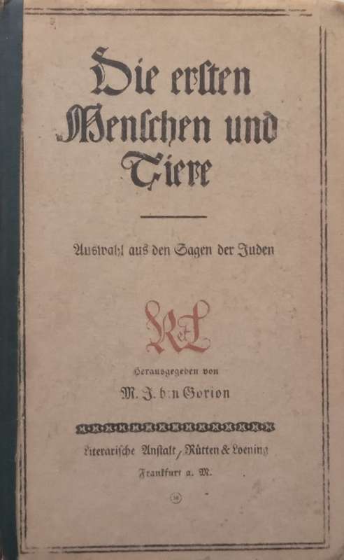 Die Ersten Menschen und Tiere: Auswahl aus den Sagen der Juden (Published 1917, German)