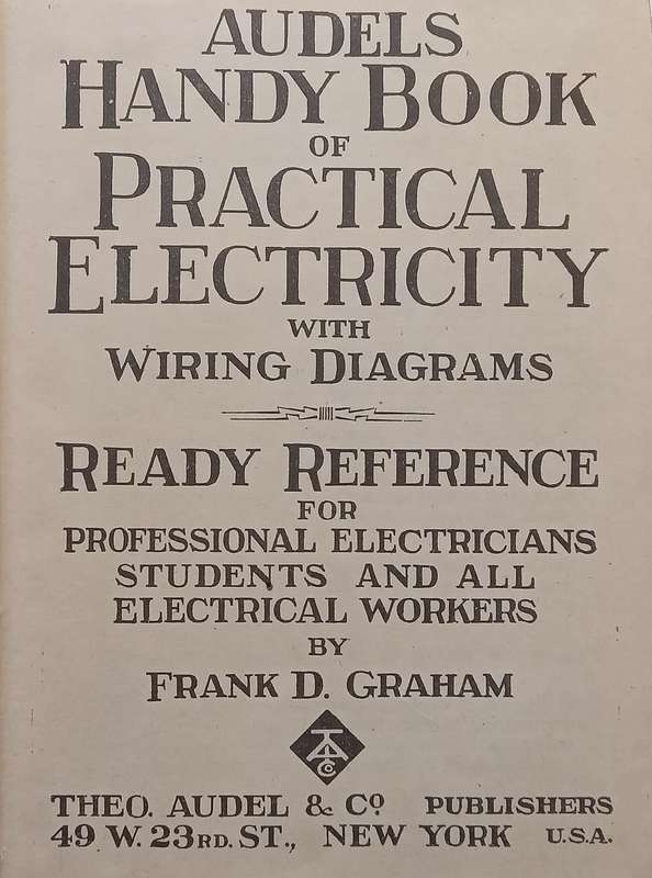 Audels Handy Book of Practical Electricity with Wiring Diagrams | Frank D. Graham