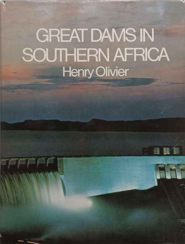 Great Dams in Southern Africa | Henry Olivier