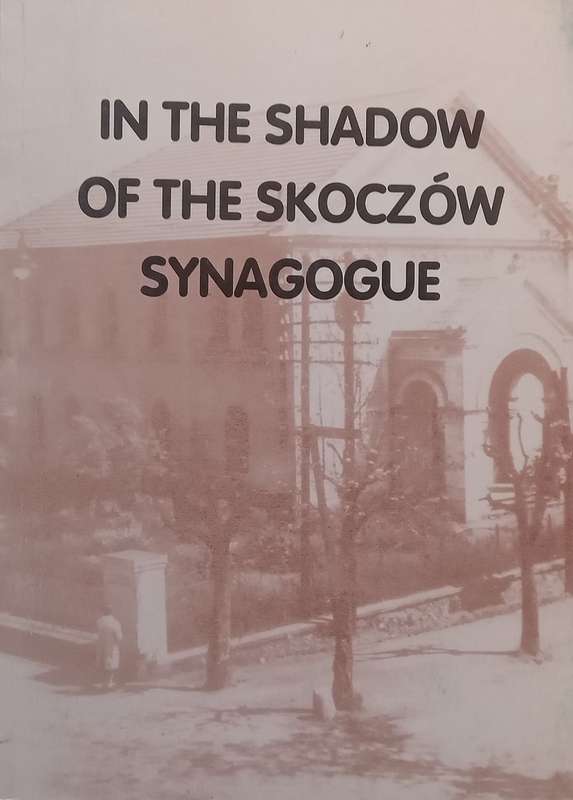 Shadows of the Skoczow Synagogue (With Loosely Inserted Article, Postcard and Information Card) |...