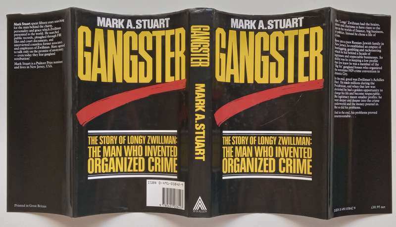 Gangster: The Story of Longy Zwillman, the Man Who Invented Organized Crime (Review Copy) | Mark ...