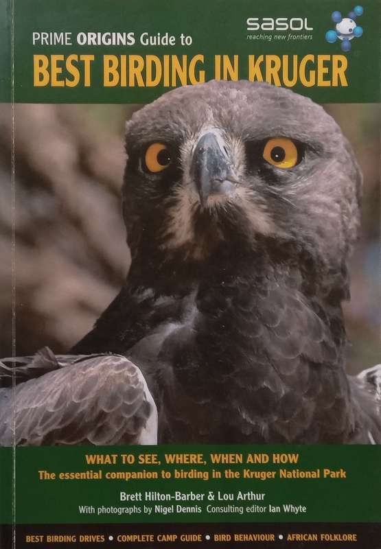 Prime Origins Guide to Best Birding in Kruger (Inscribed by Authors) | Brett Hilton-Barber & Lou ...